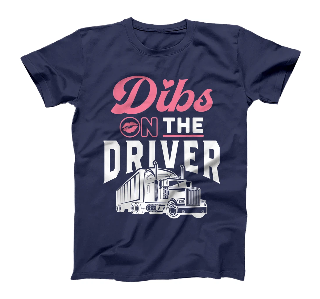 Truck Driver Wife Proud Trucker Girlfriend Anniversary Gift T-Shirt