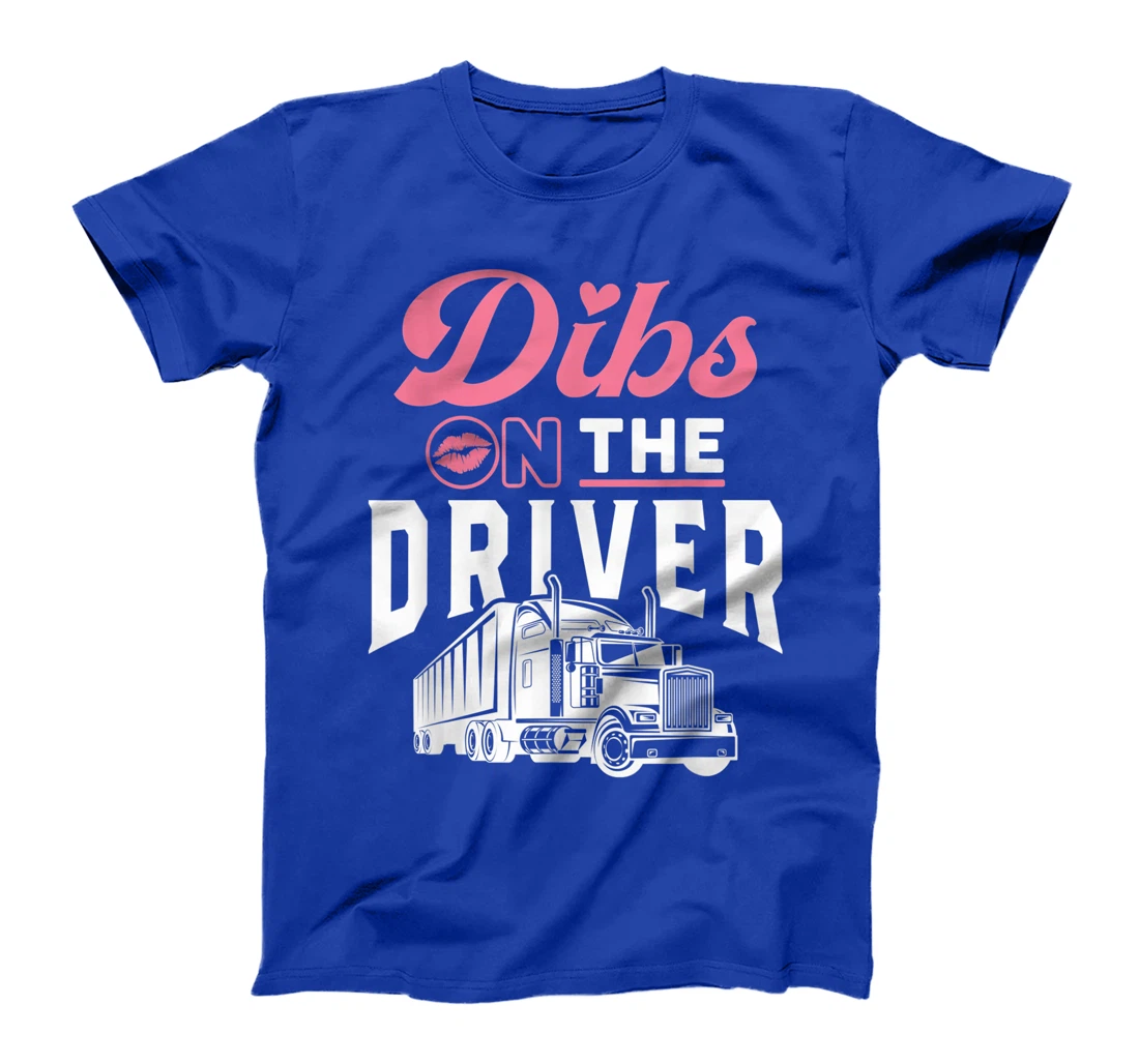 Truck Driver Wife Proud Trucker Girlfriend Anniversary Gift T-Shirt