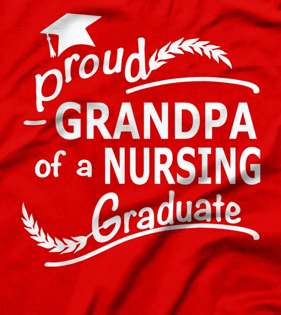 Mens Proud Grandpa Of Nursing Graduate Nursing School Graduation T-Shirt