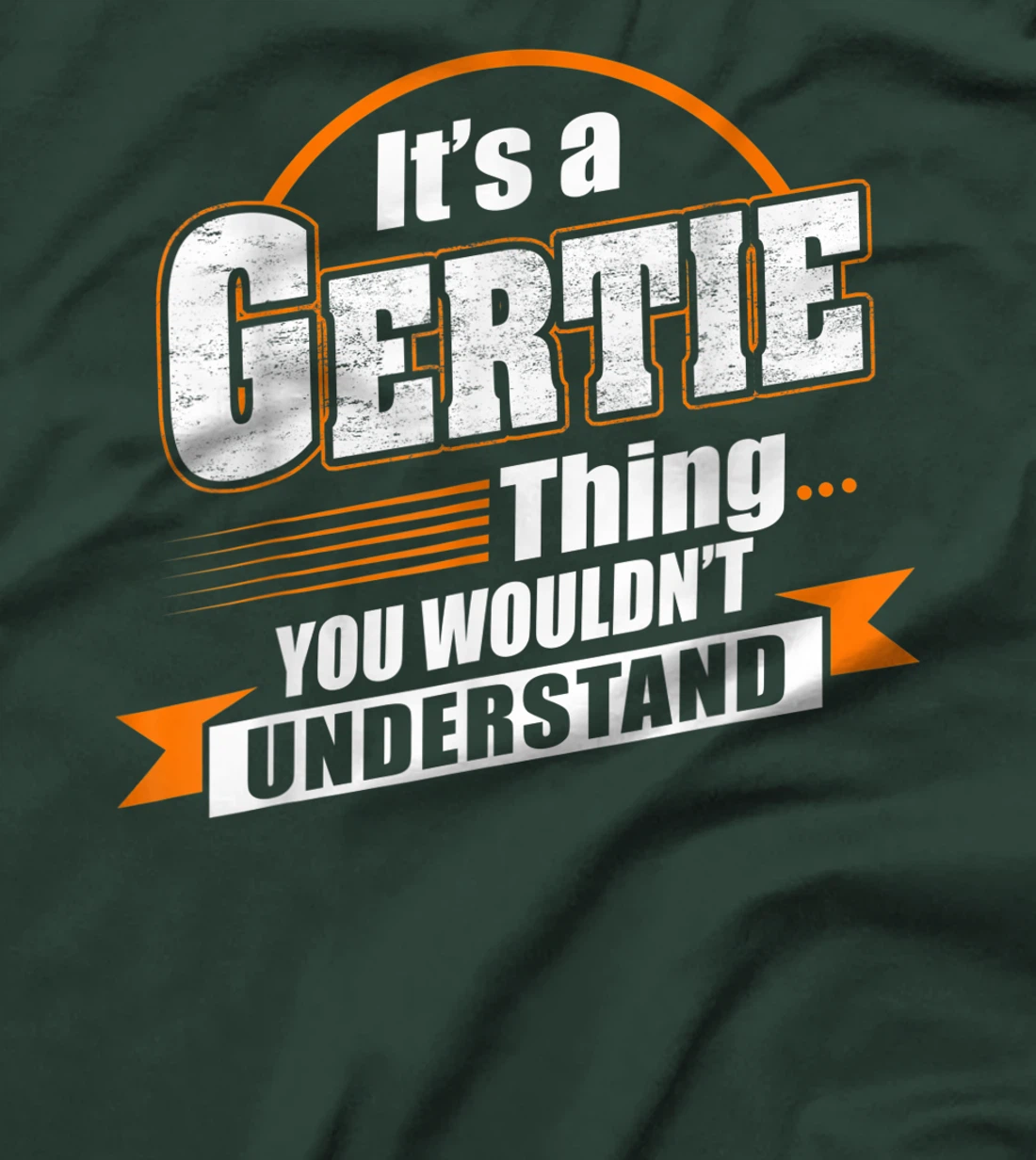Best Gift For GERTIE - GERTIE Named T-Shirt