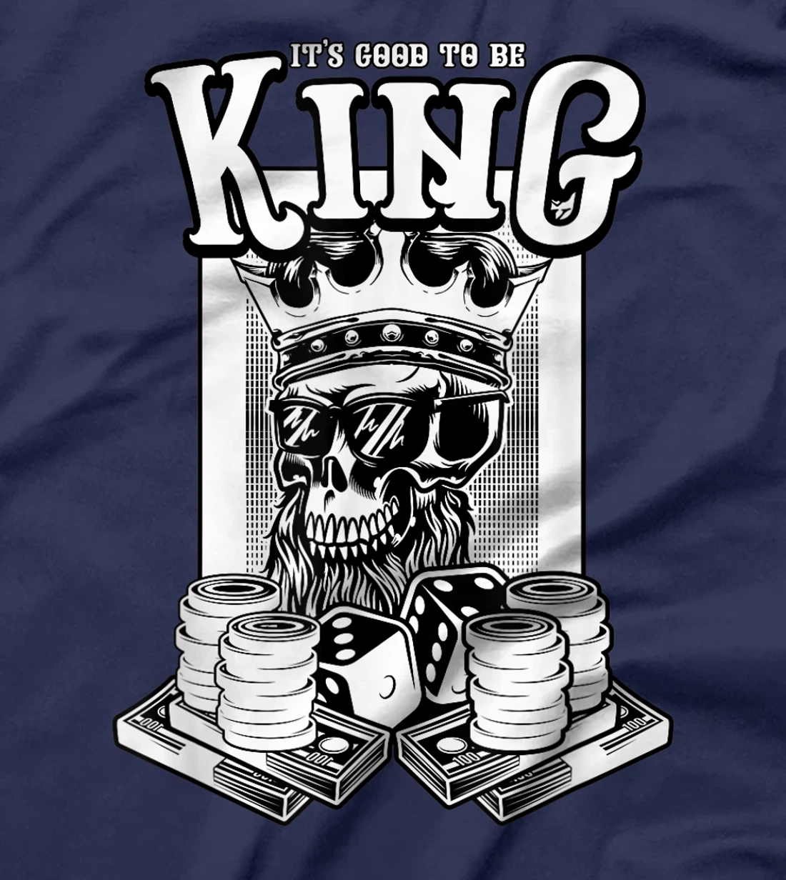 It Is Good To Be King Skull Playing Cards Card Game Money T-Shirt