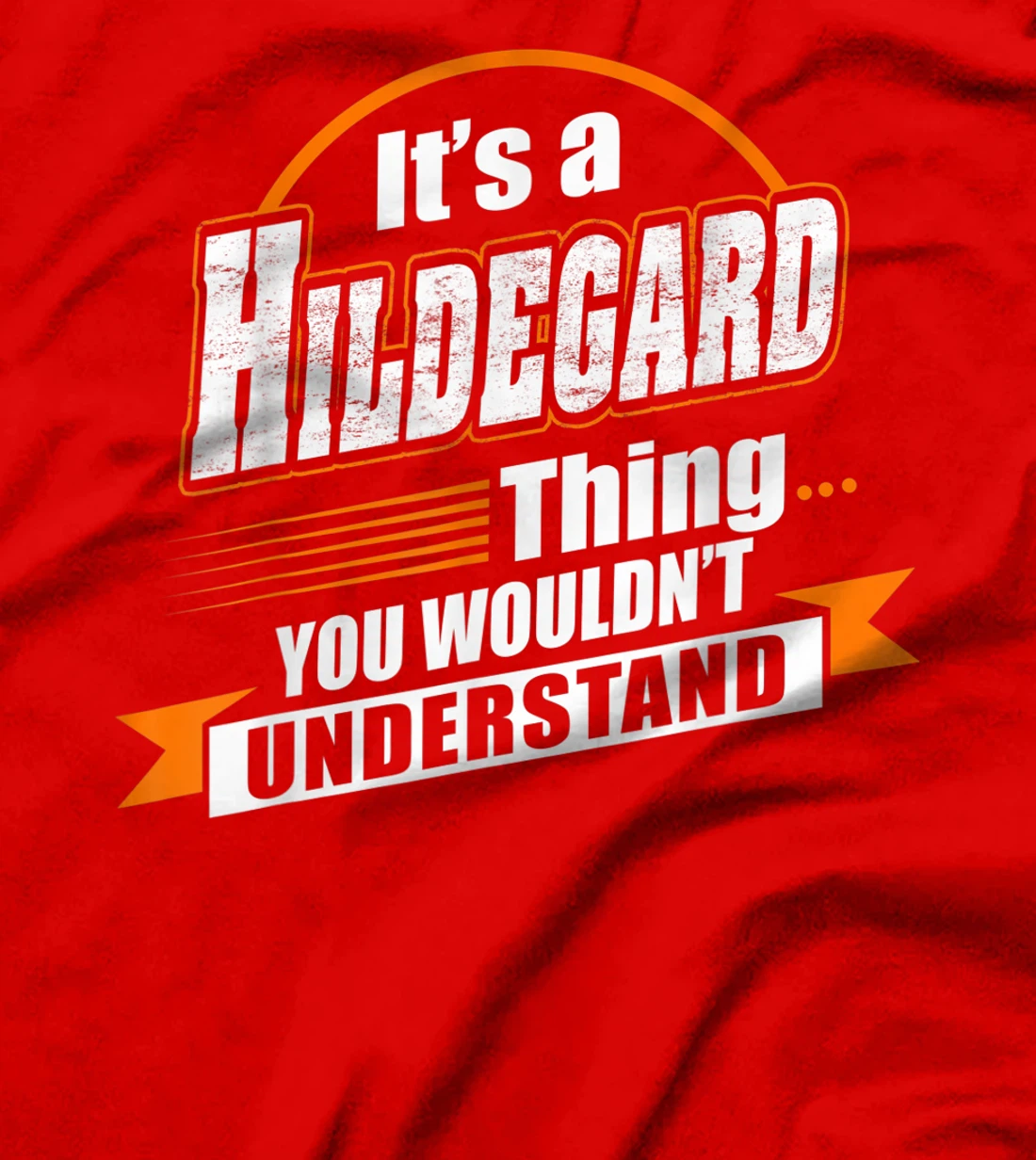 Best Gift For HILDEGARD - HILDEGARD Named T-Shirt