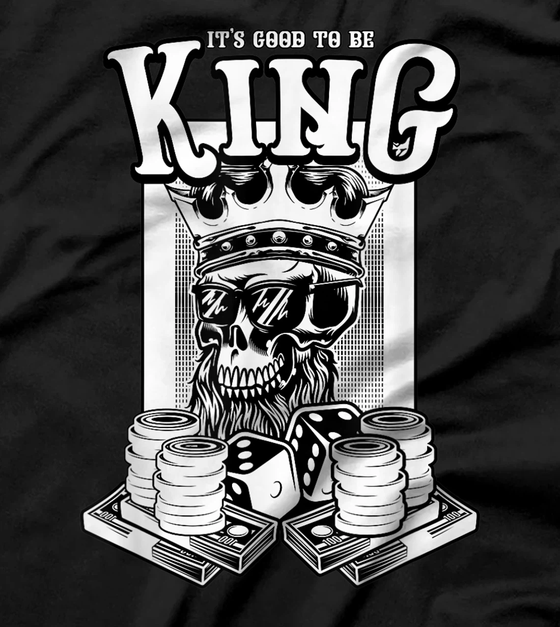It Is Good To Be King Skull Playing Cards Card Game Money T-Shirt