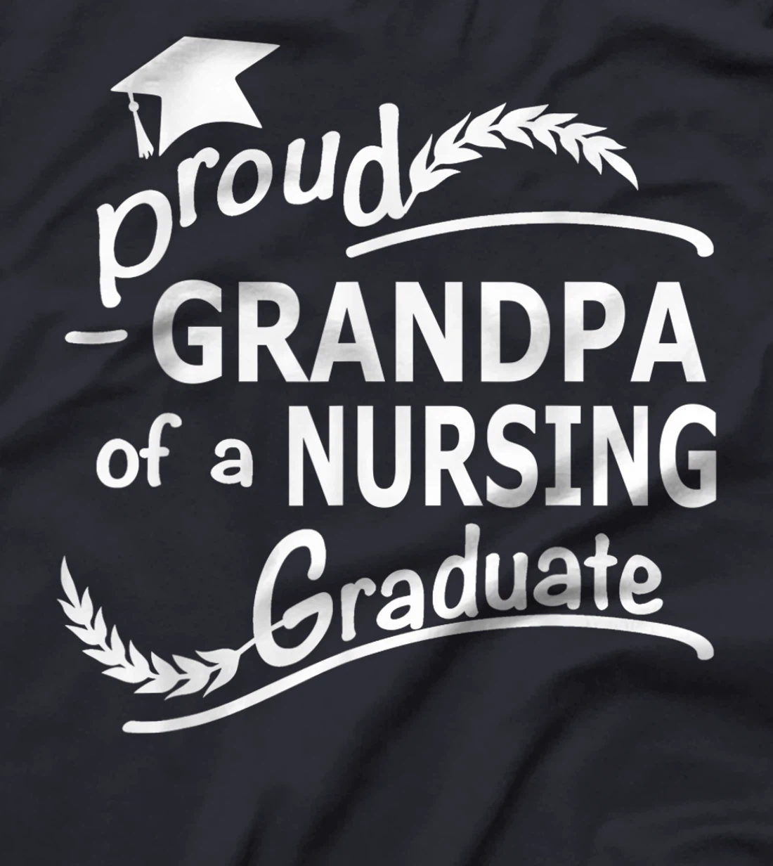Mens Proud Grandpa Of Nursing Graduate Nursing School Graduation T-Shirt
