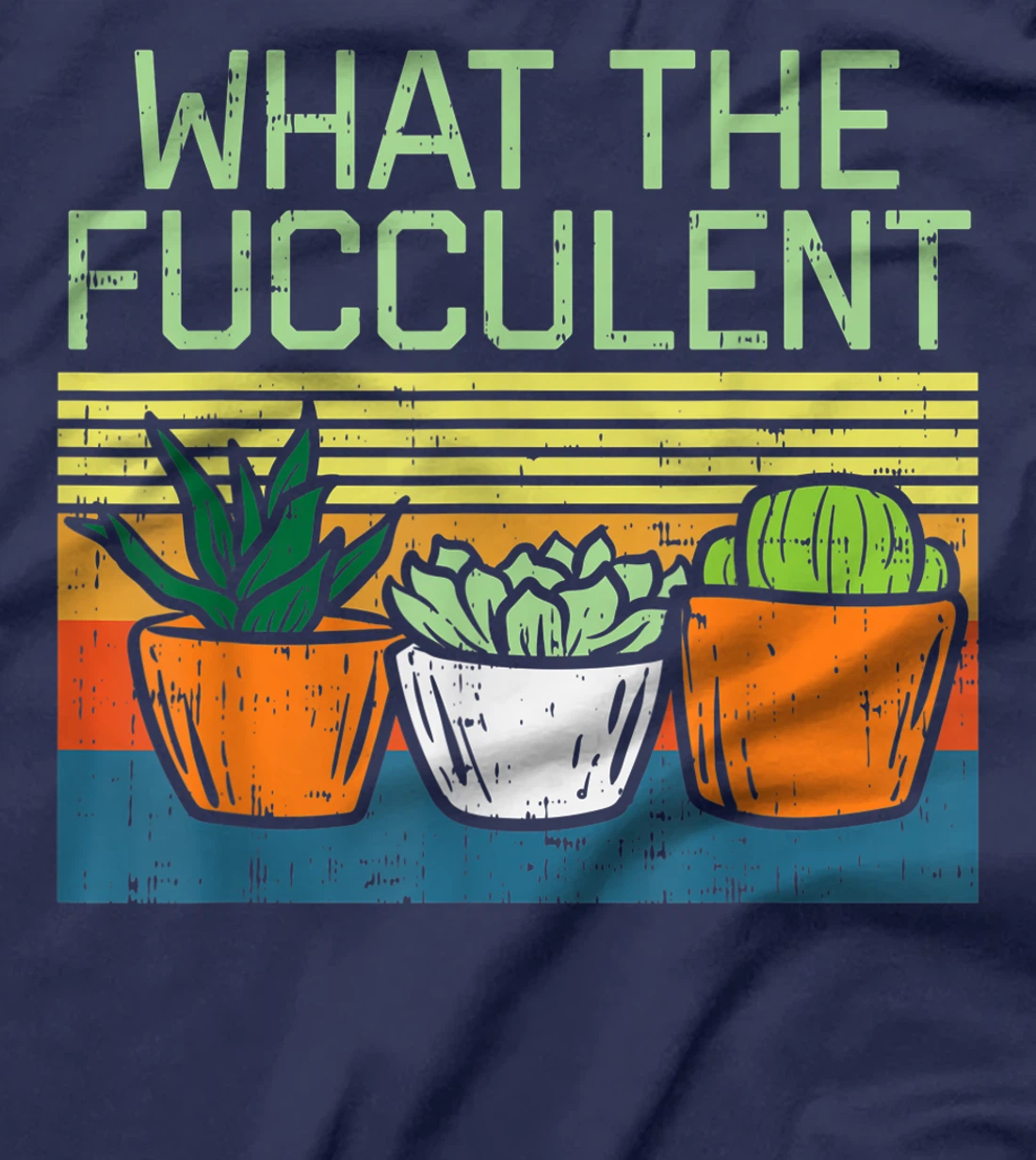 What The Fucculent Funny Cactus Succulent Plant Lover Gift T-Shirt