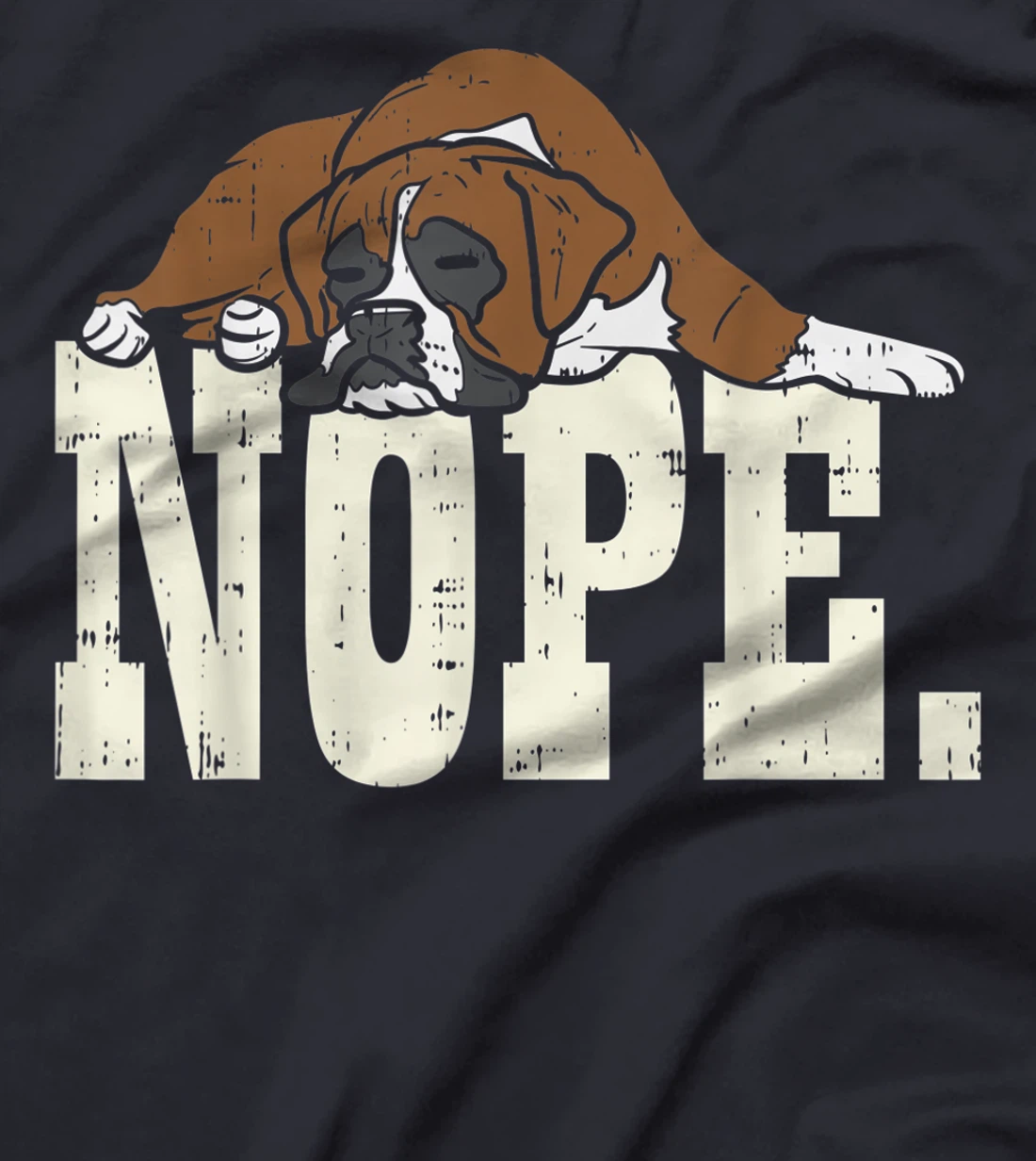 Nope Boxer Funny Animal Pet Dog Lover Owner Men Women Gift T-Shirt