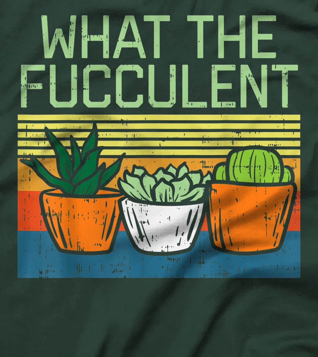 What The Fucculent Funny Cactus Succulent Plant Lover Gift T-Shirt