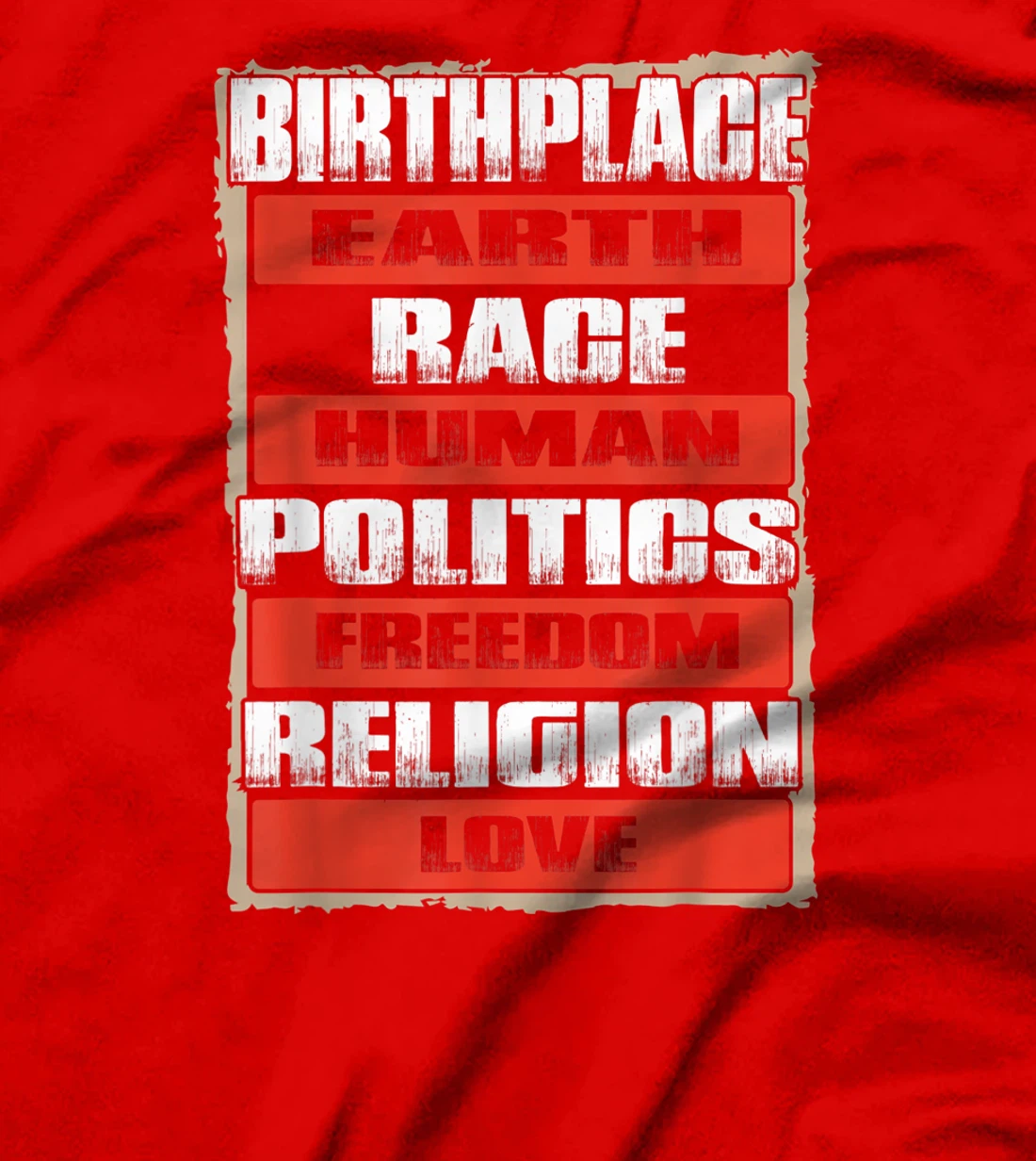 Birthplace Earth Race Human Freedom Love - Peace Gift T-Shirt