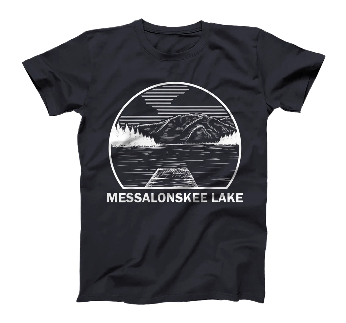 MESSALONSKEE LAKE MAINE Funny Fishing Camping Summer Gift T-Shirt
