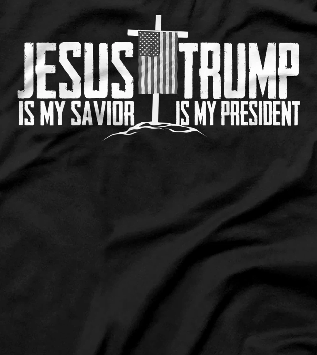 Funny American Jesus Is My Savior Trump Is My President Gift T-Shirt