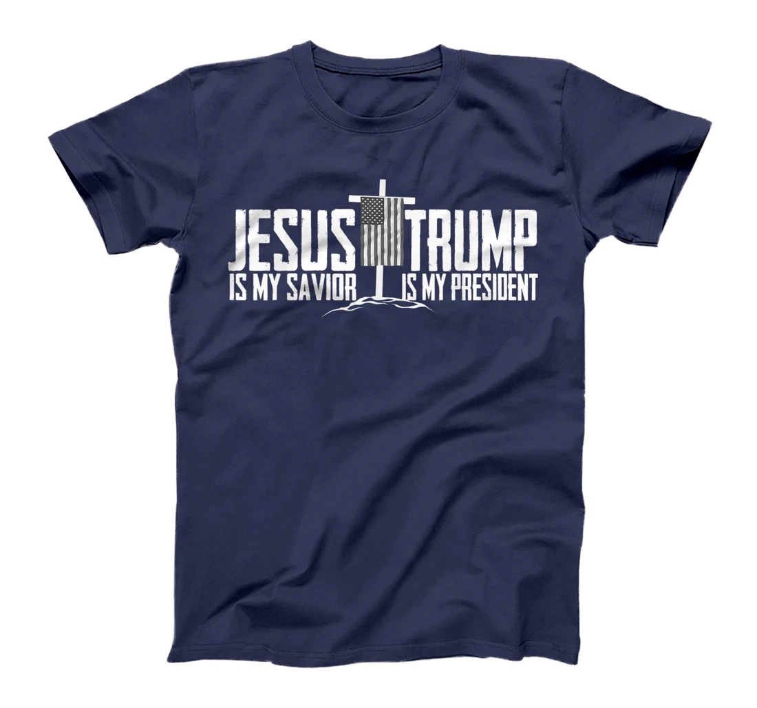 Funny American Jesus Is My Savior Trump Is My President Gift T-Shirt