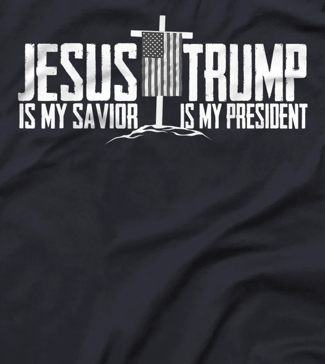 Funny American Jesus Is My Savior Trump Is My President Gift T-Shirt