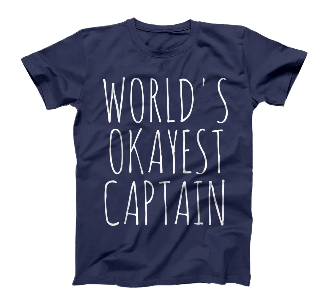 World's Okayest Captain Gift Funny Sarcastic T-Shirt