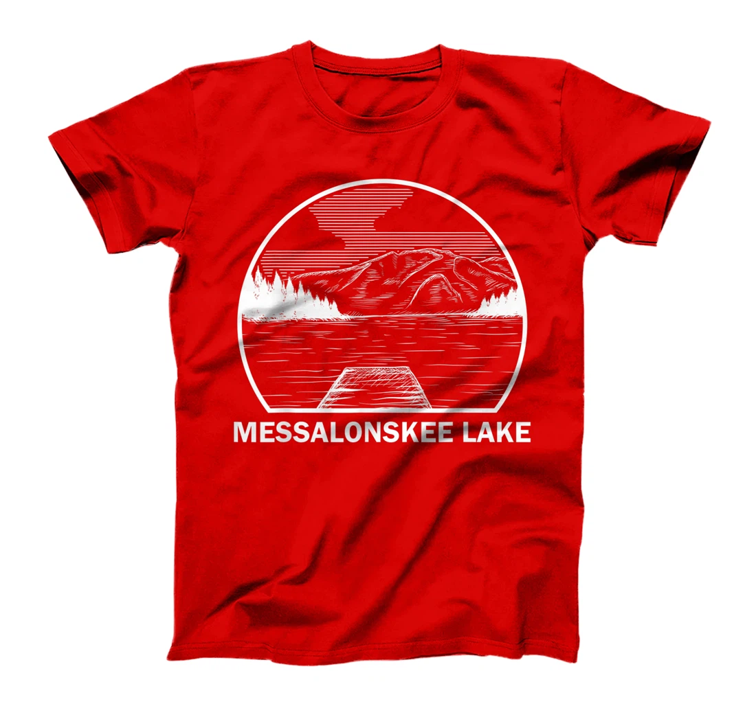 MESSALONSKEE LAKE MAINE Funny Fishing Camping Summer Gift T-Shirt
