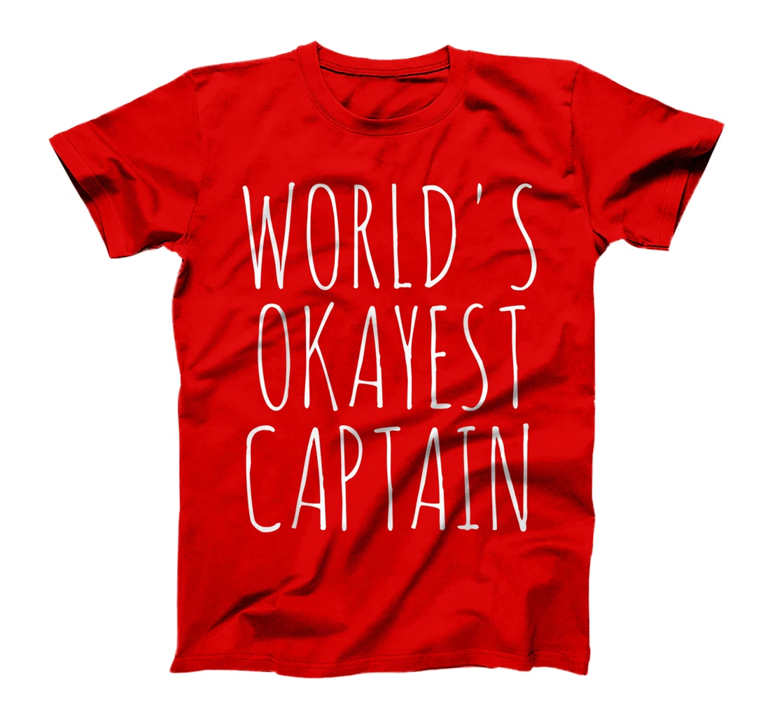 World's Okayest Captain Gift Funny Sarcastic T-Shirt