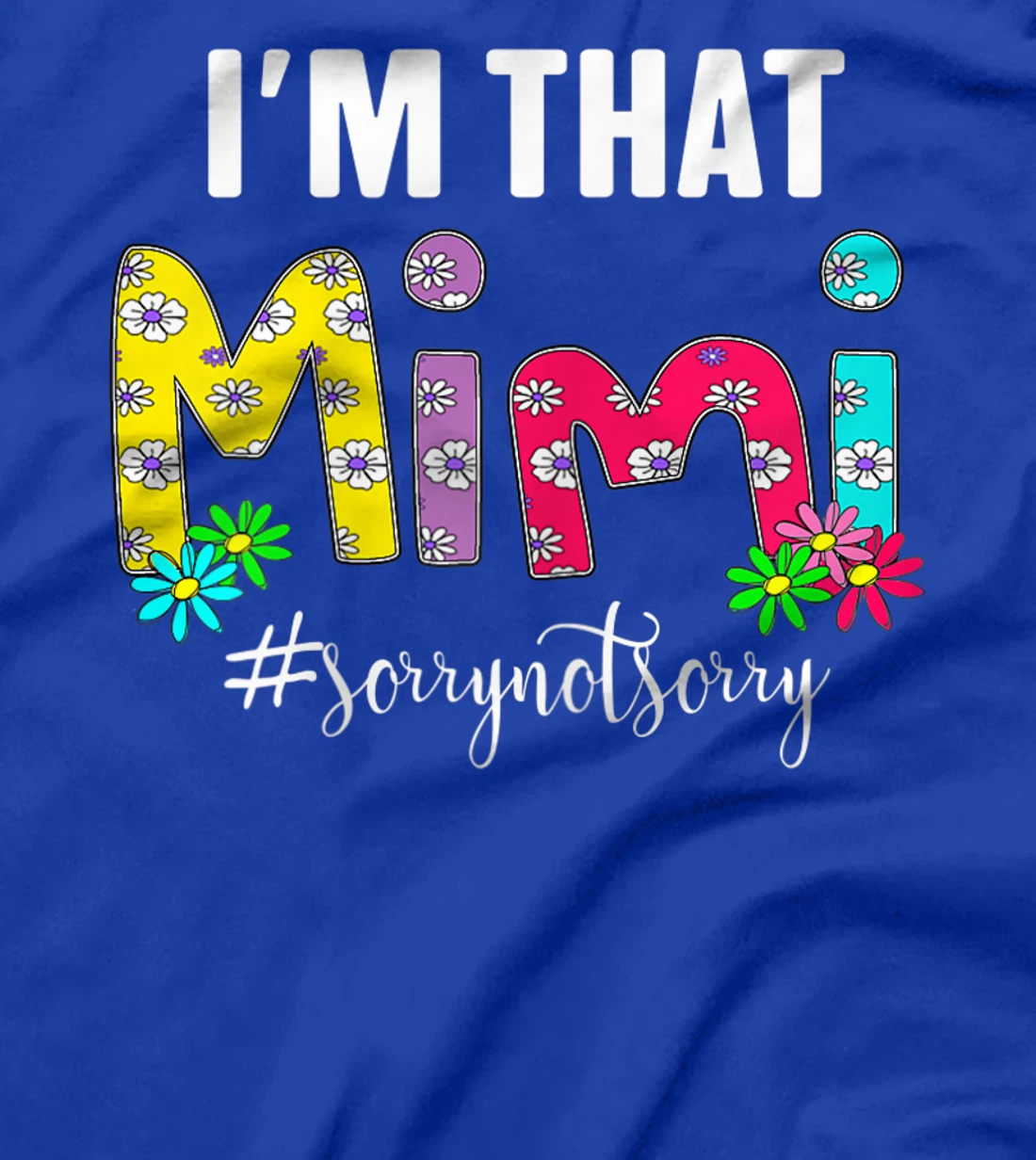 Womens I'm That Grandma Sorry Not Sorry Tees T-Shirt