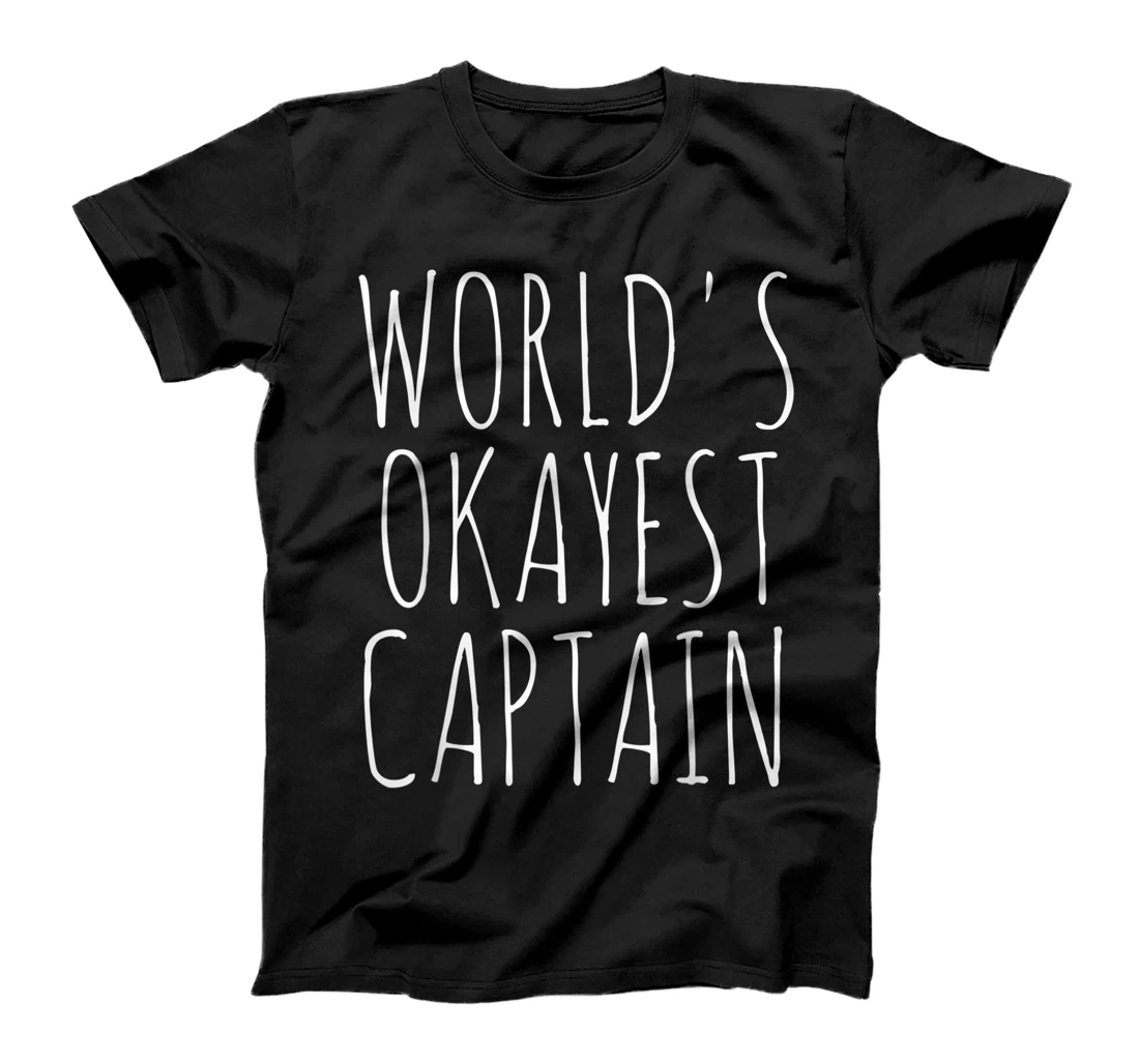 World's Okayest Captain Gift Funny Sarcastic T-Shirt
