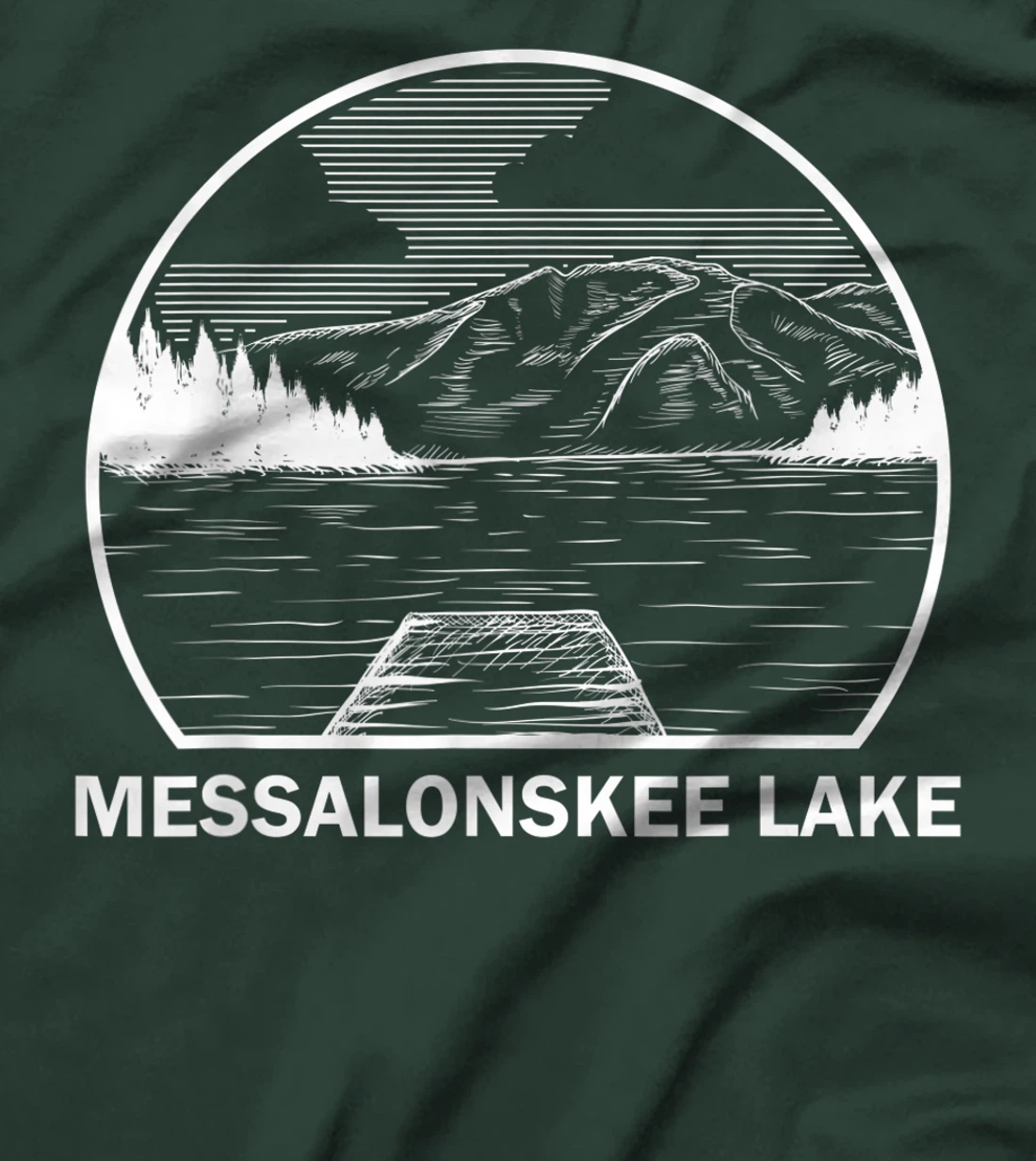 MESSALONSKEE LAKE MAINE Funny Fishing Camping Summer Gift T-Shirt