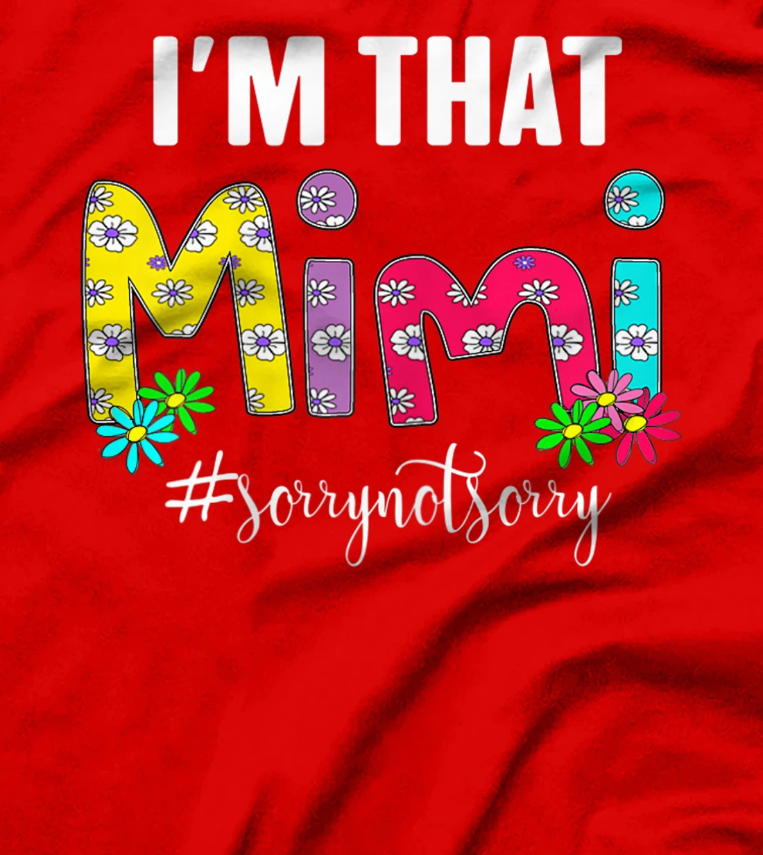 Womens I'm That Grandma Sorry Not Sorry Tees T-Shirt