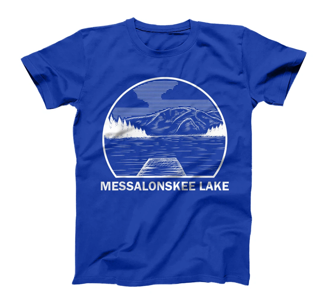 MESSALONSKEE LAKE MAINE Funny Fishing Camping Summer Gift T-Shirt