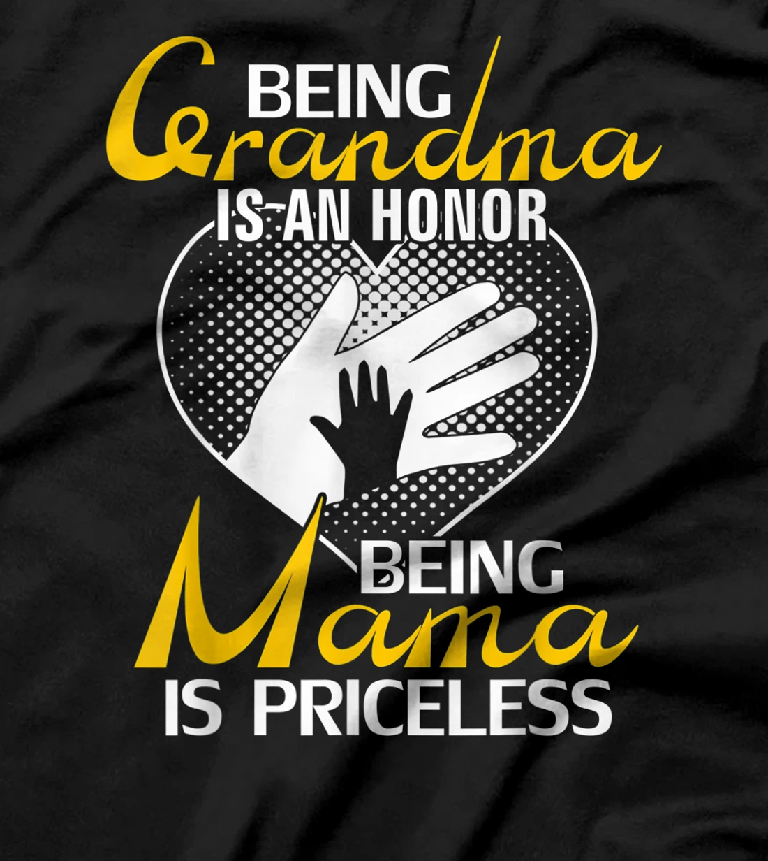 Being Grandma Is An Honor Being Mama Is PRICELESS Gift T-Shirt