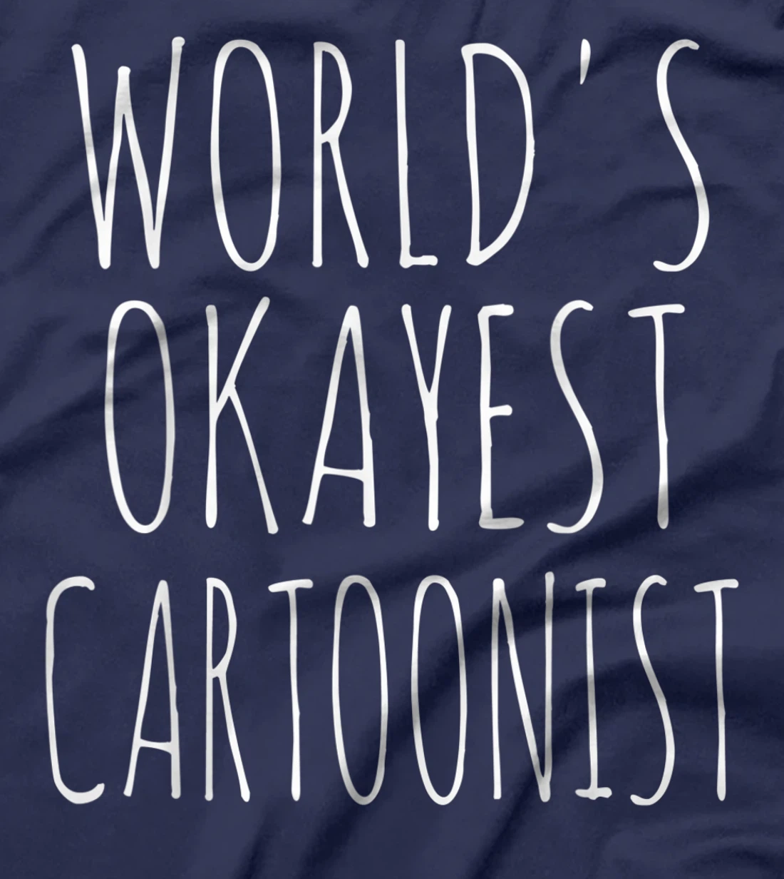 World's Okayest Cartoonist Funny Sarcastic T-Shirt