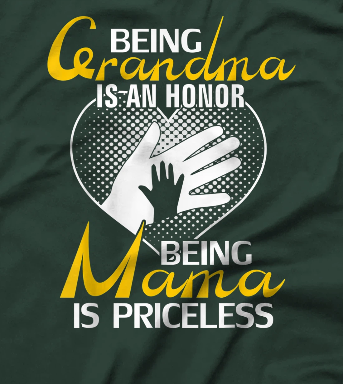 Being Grandma Is An Honor Being Mama Is PRICELESS Gift T-Shirt