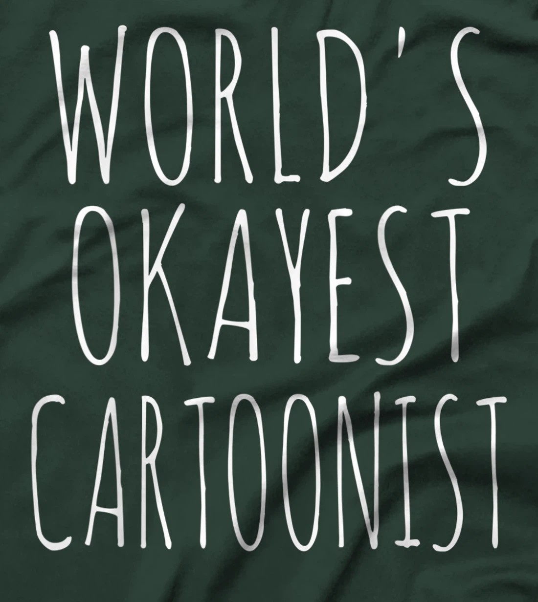 World's Okayest Cartoonist Funny Sarcastic T-Shirt