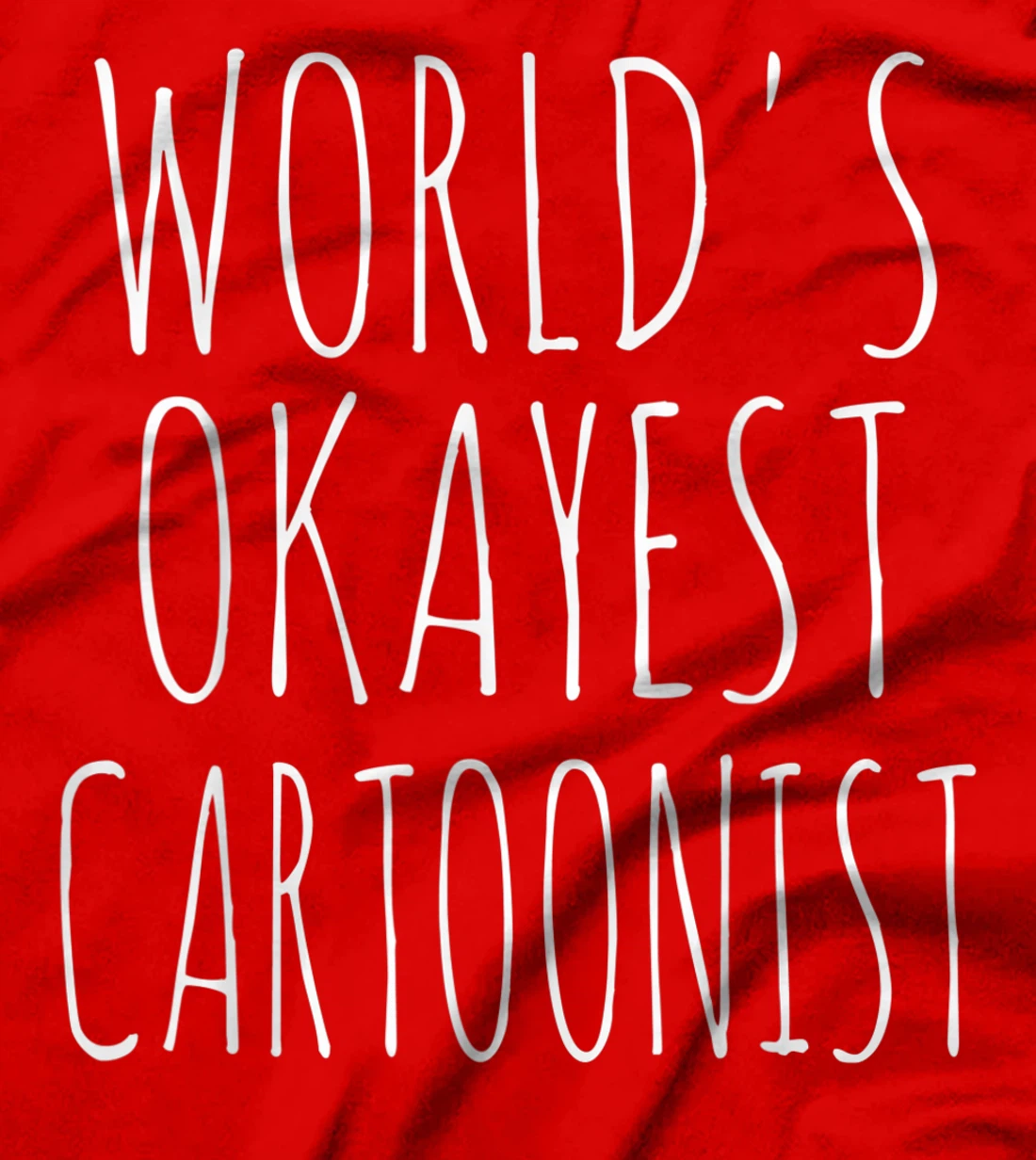 World's Okayest Cartoonist Funny Sarcastic T-Shirt