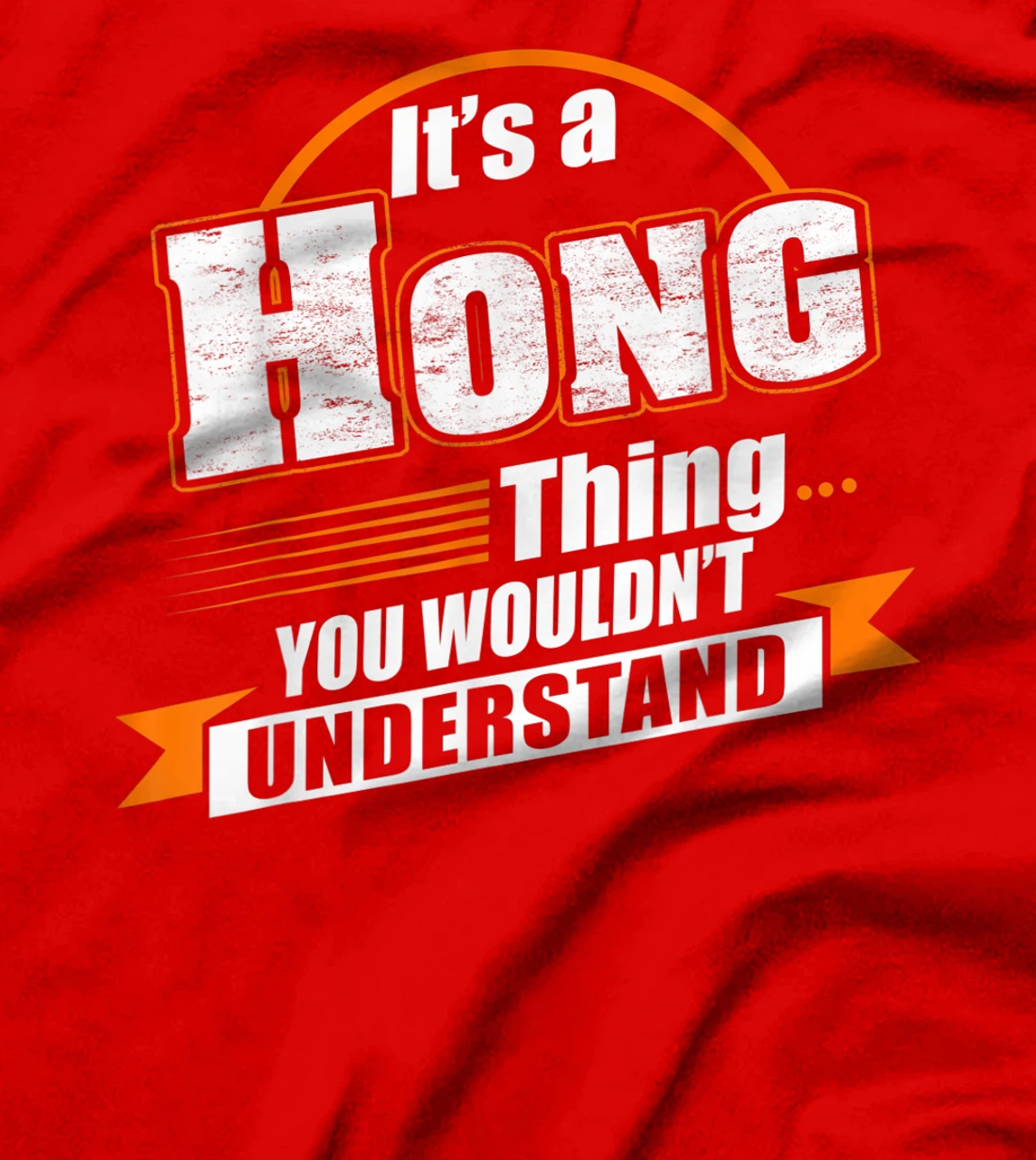 Best Gift For HONG- HONG Named T-Shirt
