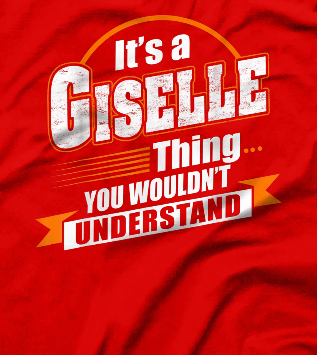 Best Gift For GISELLE - GISELLE Named T-Shirt