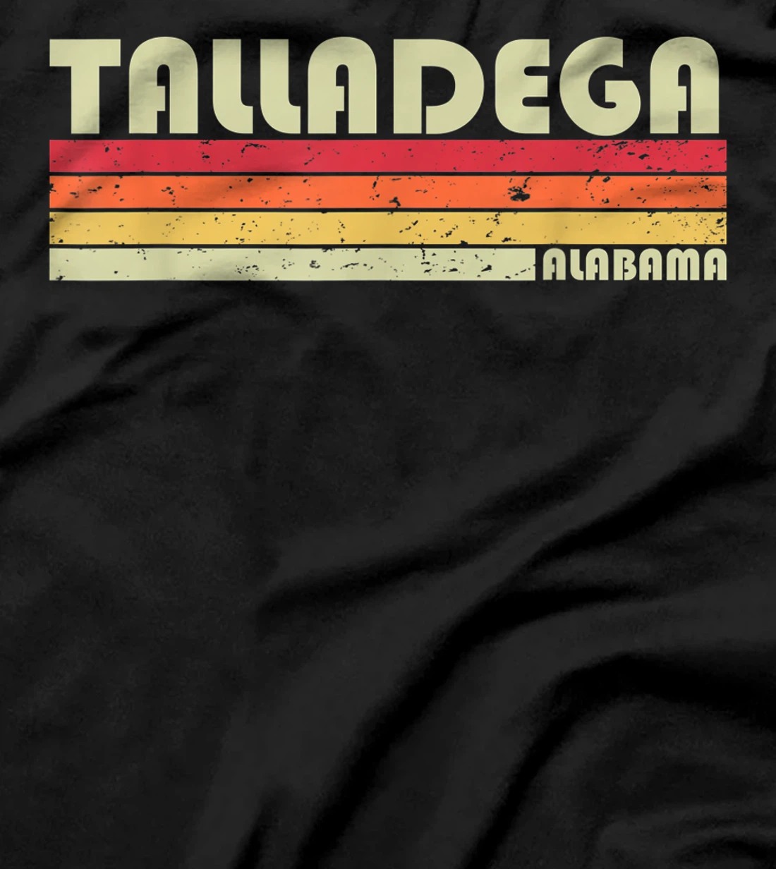 TALLADEGA AL ALABAMA Funny City Home Roots Gift Retro 80s T-Shirt
