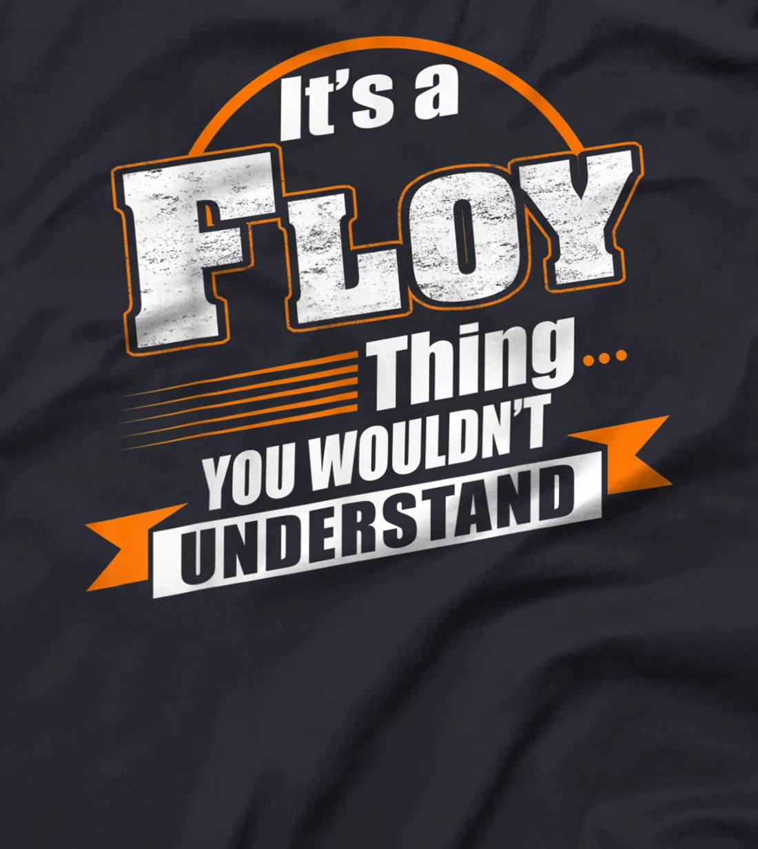 Best Gift For FLOY - FLOY Named T-Shirt