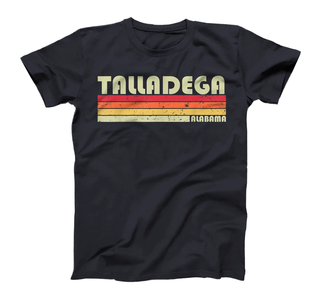 TALLADEGA AL ALABAMA Funny City Home Roots Gift Retro 80s T-Shirt