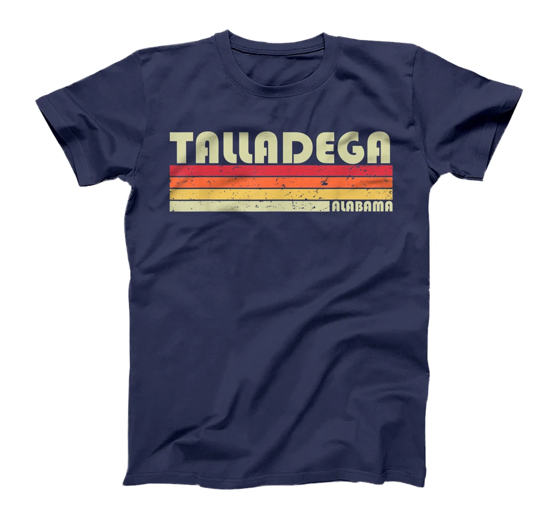 TALLADEGA AL ALABAMA Funny City Home Roots Gift Retro 80s T-Shirt