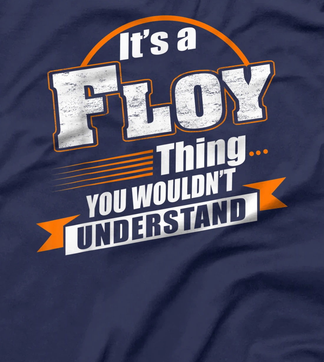 Best Gift For FLOY - FLOY Named T-Shirt