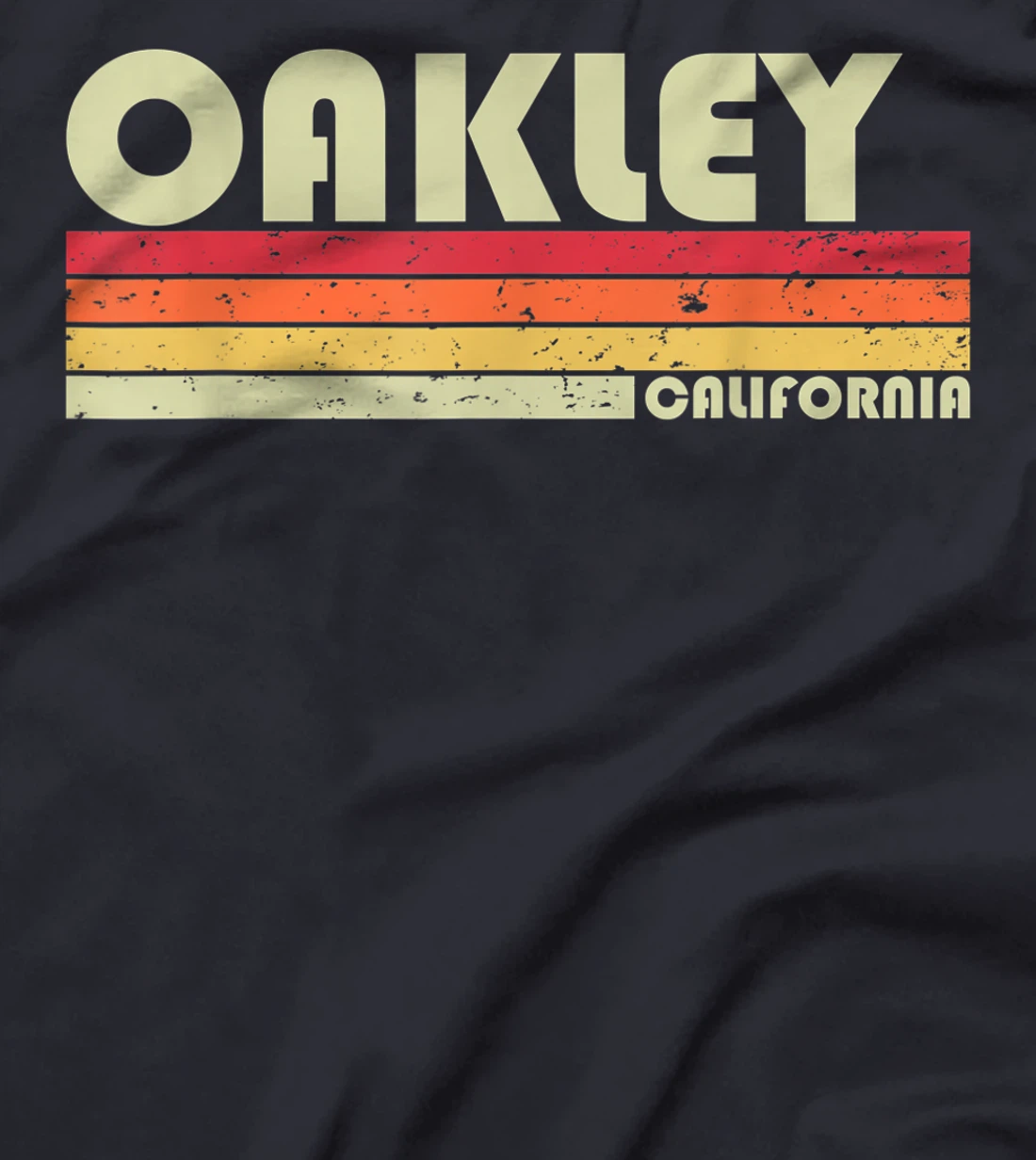 OAKLEY CA CALIFORNIA Funny City Home Roots Gift Retro 80s T-Shirt