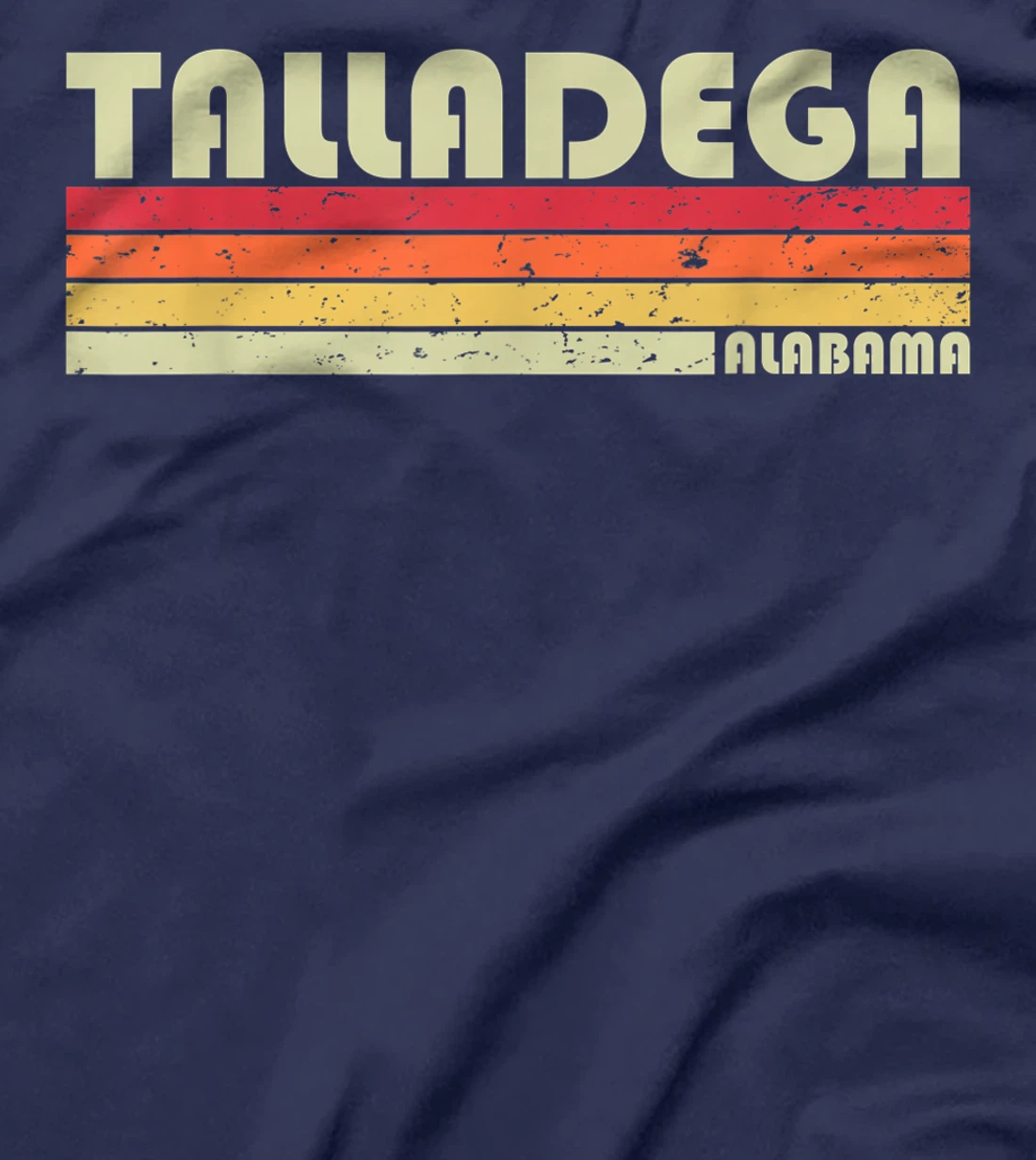 TALLADEGA AL ALABAMA Funny City Home Roots Gift Retro 80s T-Shirt
