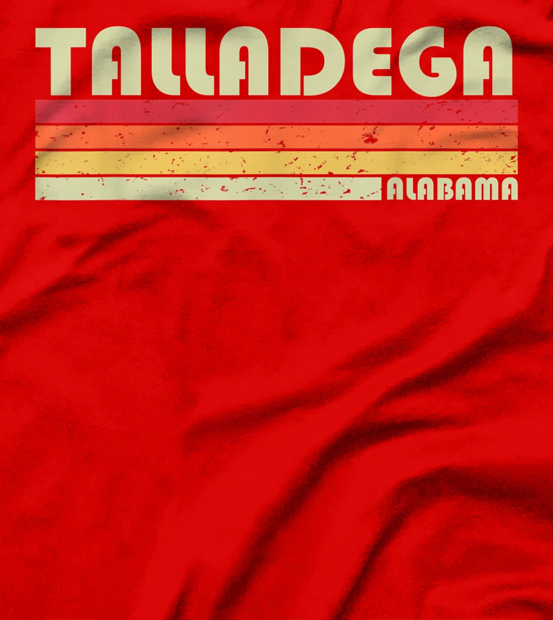 TALLADEGA AL ALABAMA Funny City Home Roots Gift Retro 80s T-Shirt