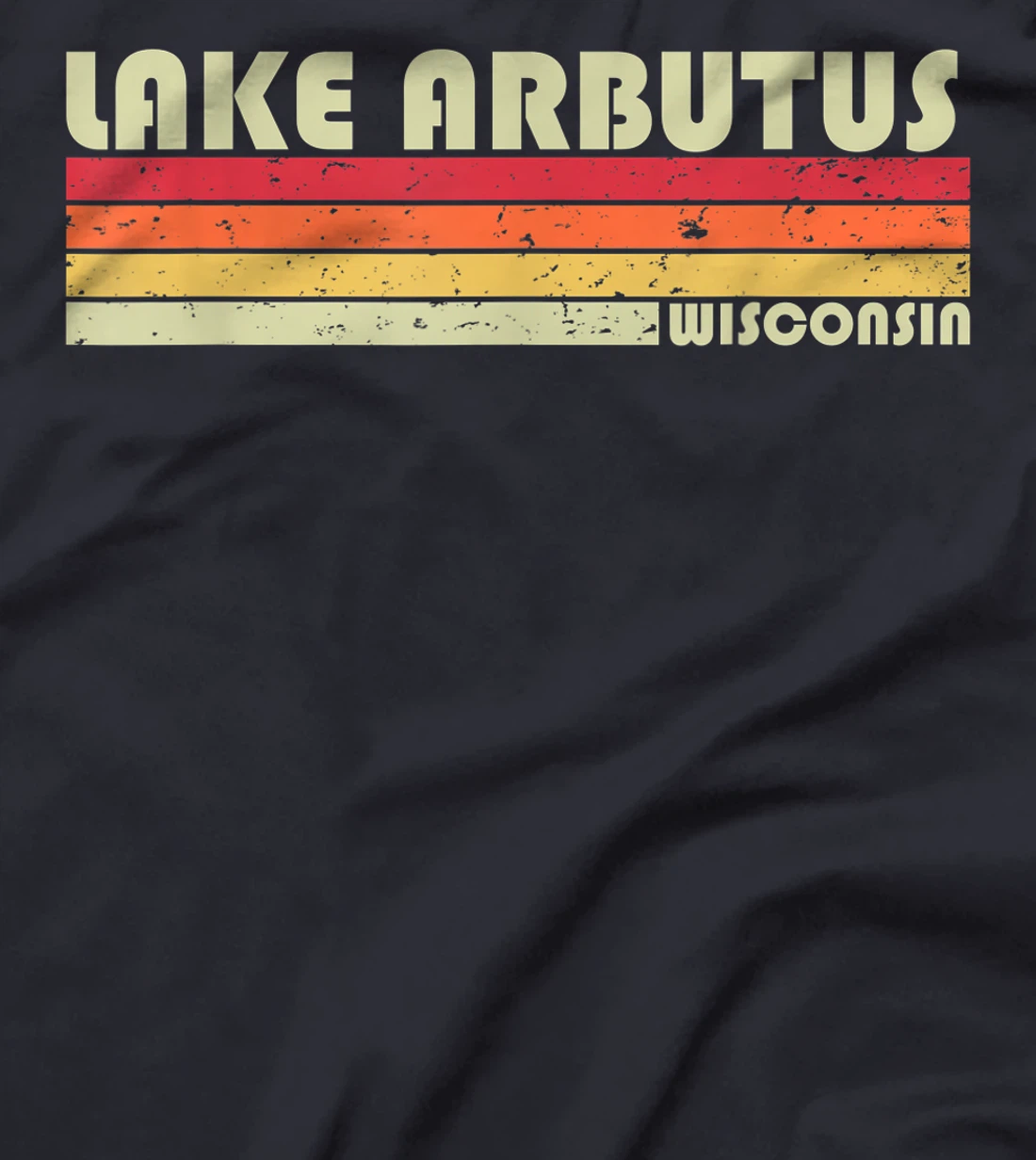 LAKE ARBUTUS WISCONSIN Funny Fishing Camping Summer Gift T-Shirt