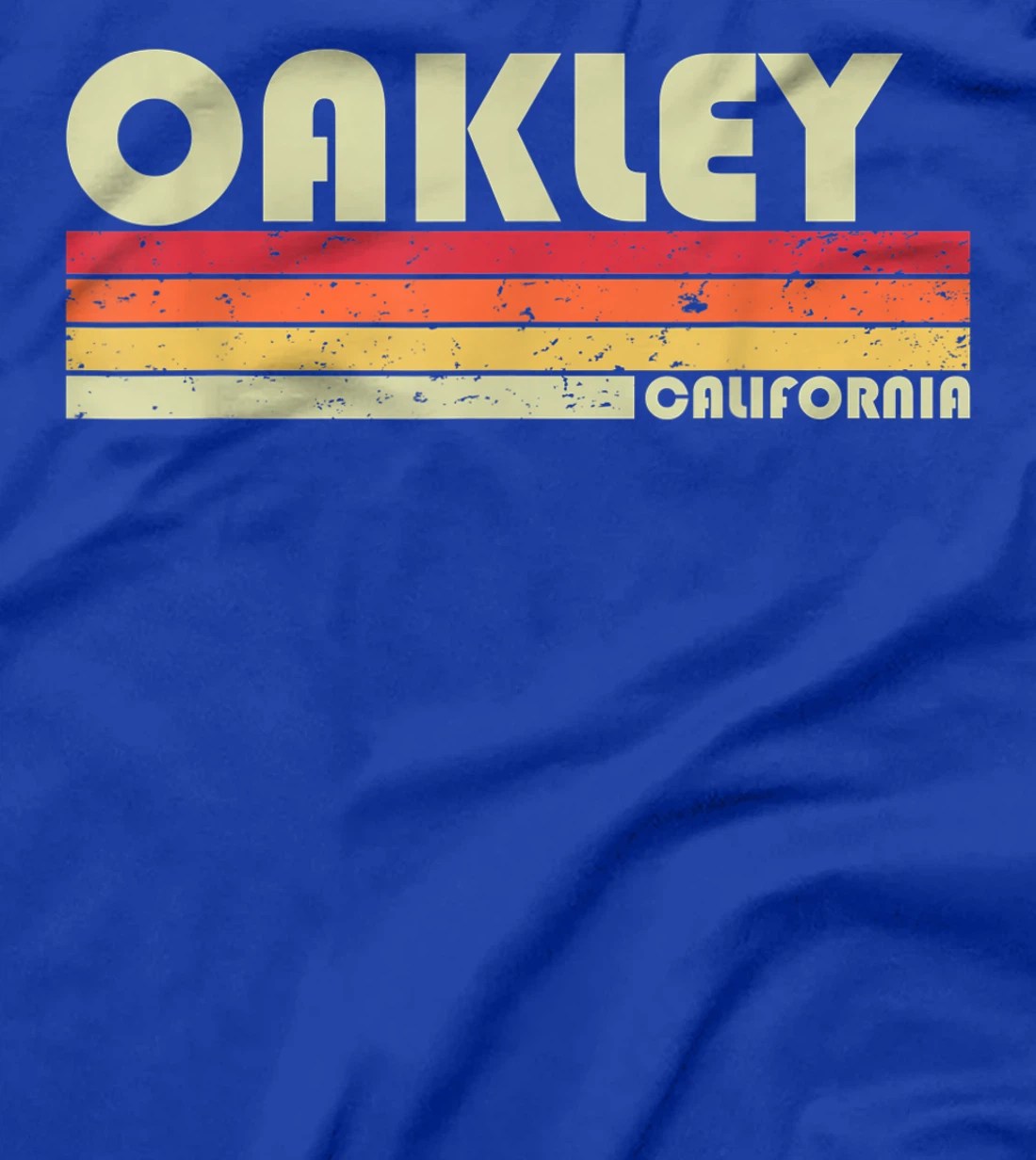 OAKLEY CA CALIFORNIA Funny City Home Roots Gift Retro 80s T-Shirt