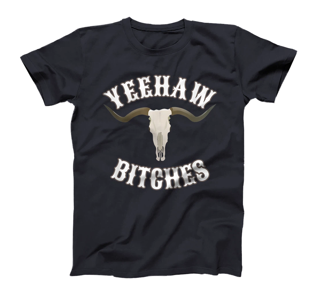 Country Skull Western Yeehaw Bitches T-Shirt