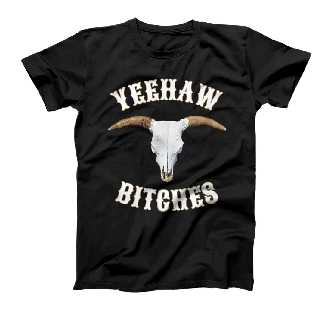 Country Skull Western Yeehaw Bitches T-Shirt