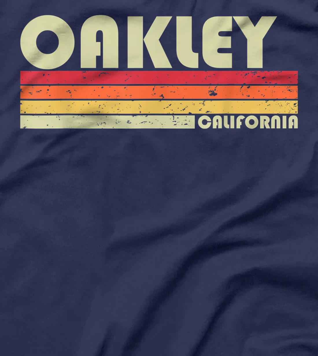 OAKLEY CA CALIFORNIA Funny City Home Roots Gift Retro 80s T-Shirt