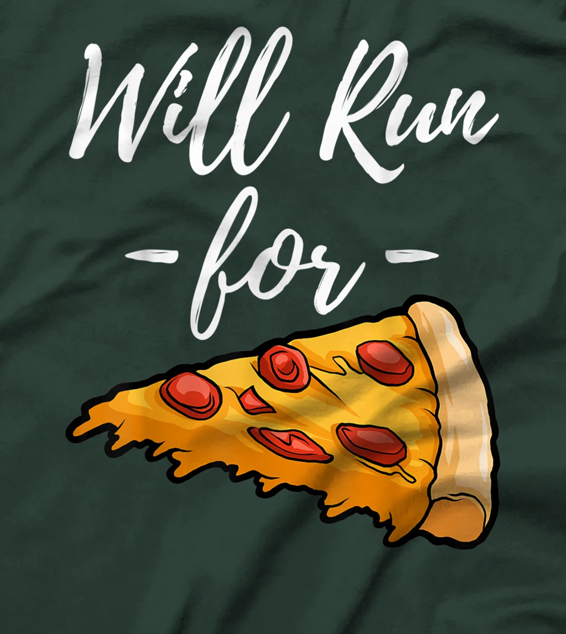 Will Run For Pizza Tee Shirt Funny Women Gift T-Shirt