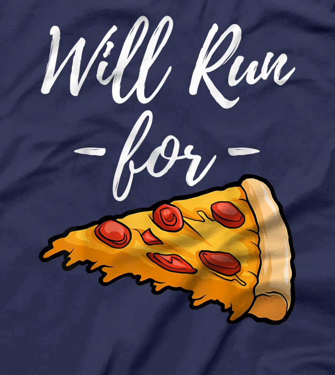 Will Run For Pizza Tee Shirt Funny Women Gift T-Shirt