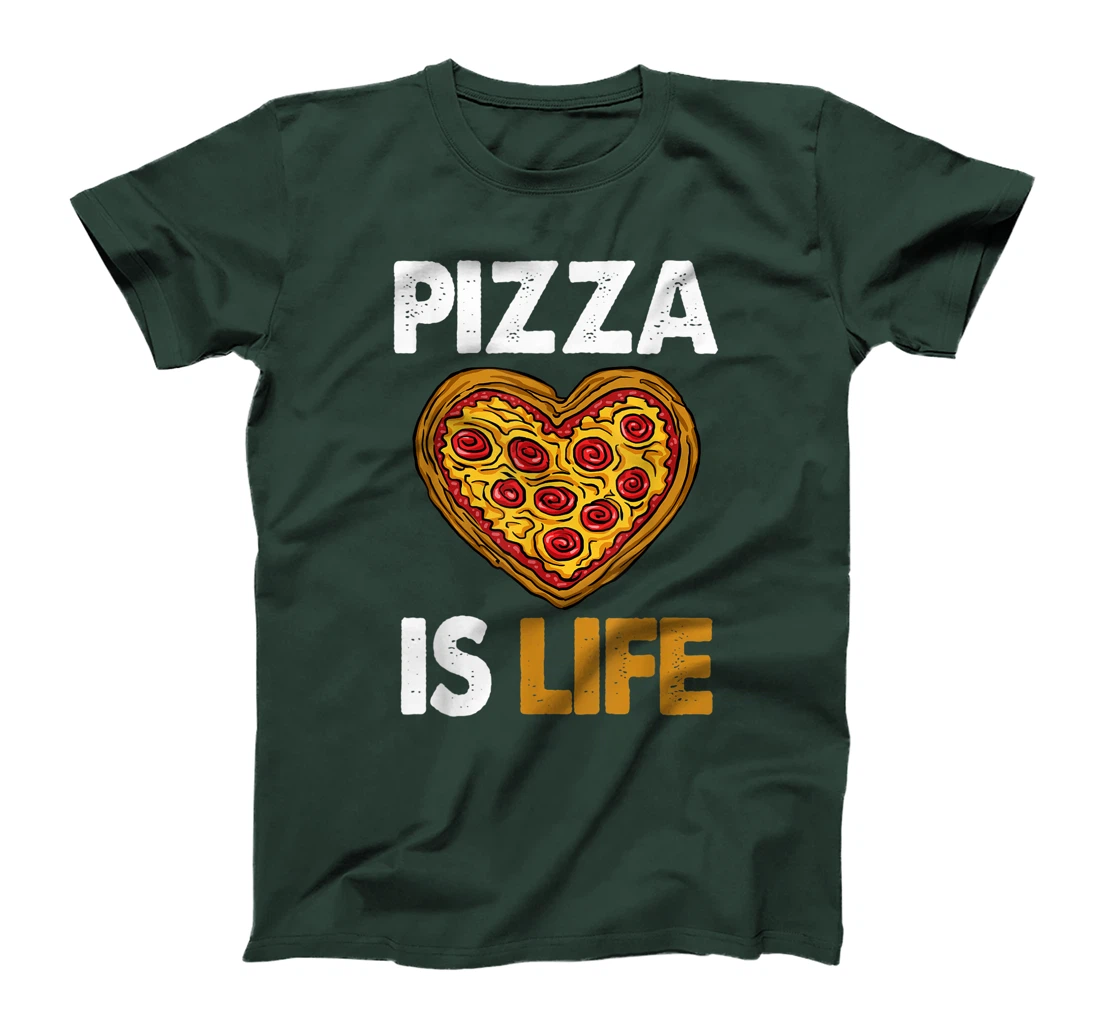 Pizza Is Life Crazy Tee Shirt Funny Women Gift T-Shirt
