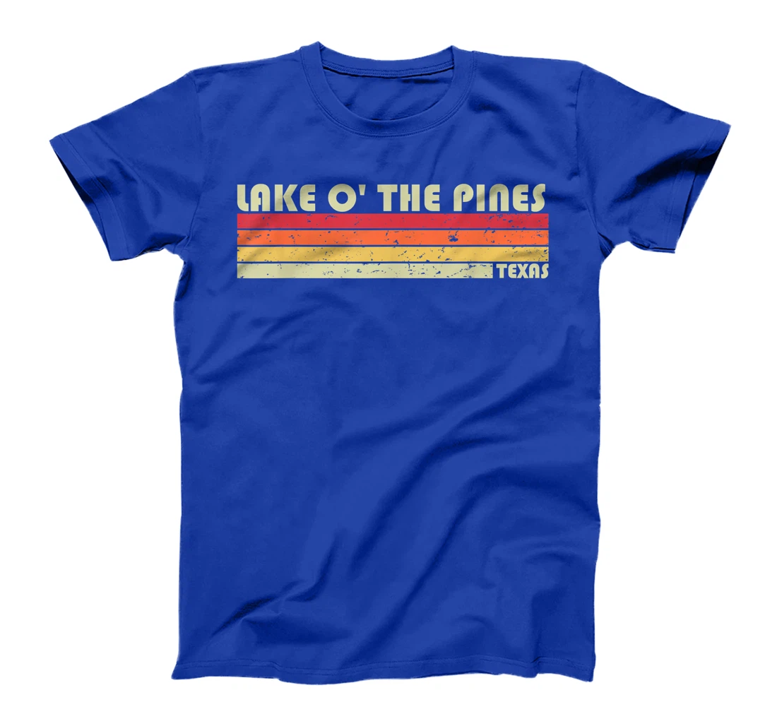 LAKE O' THE PINES TEXAS Funny Fishing Camping Summer Gift T-Shirt