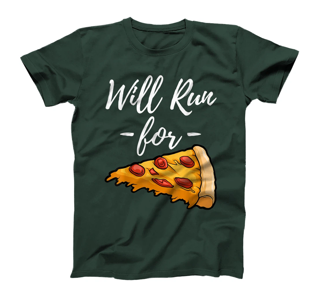 Will Run For Pizza Tee Shirt Funny Women Gift T-Shirt