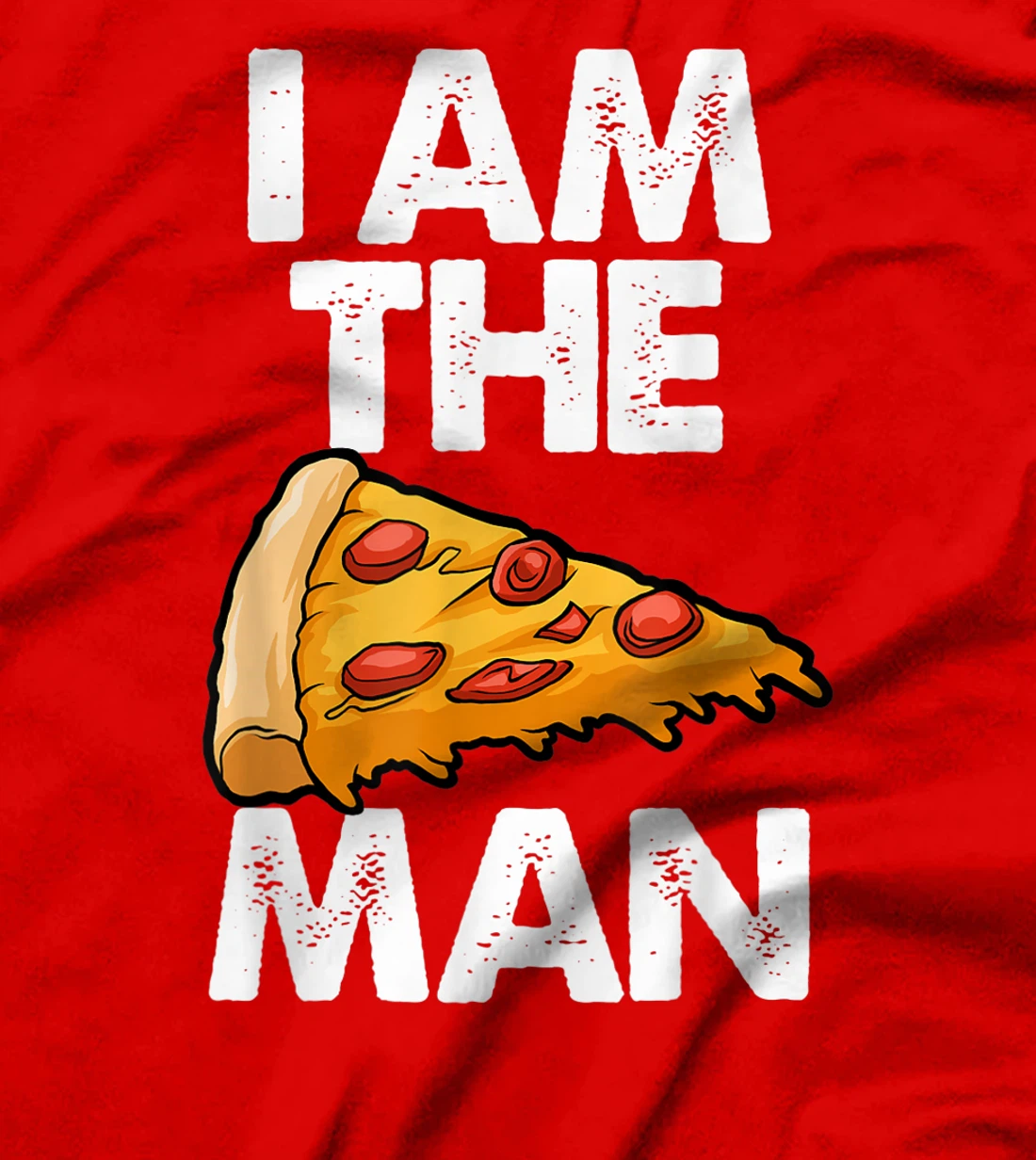 I Am A Pizza Man Tee Shirt Funny Women Gift T-Shirt